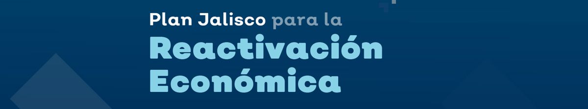 Plan Jalisco Para La Reactivaci N Econ Mica Gobierno De Tamazula De